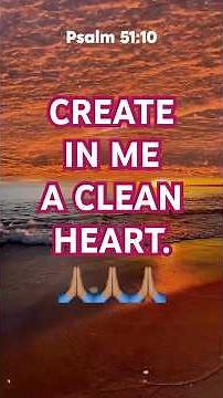 Create in Me a Clean Heart | Today’s Prayer and Meditation from Psalm 51:10🙏🏽