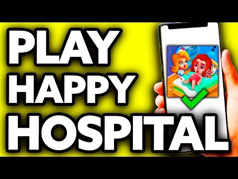 How To Play Happy Hospital Game (Very Easy!)