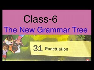 Punctuation / The New grammar Tree/Class-6 / Answers and Question
