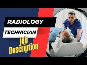 Job description of Radiology Technician - Roles, Responsibilities & Skills
