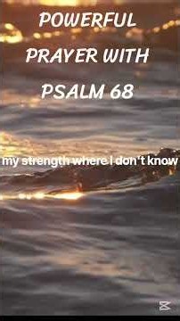 PSALM 68 PRAYER | Lord, Arise and Fight the Battles I Cannot Fight