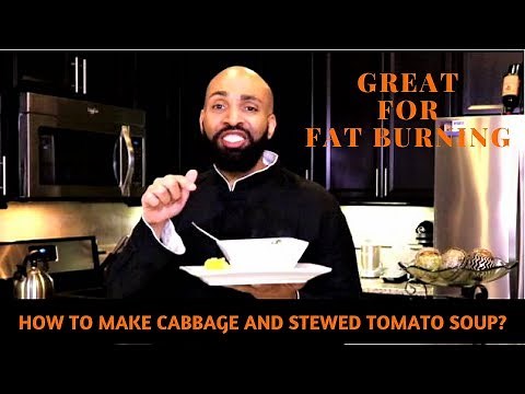 How To Make Cabbage and Stewed Tomato Soup?