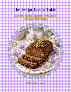 60 Vegan Easter Recipes – Plant-Based Easter Cookbook | Brunch, Dinner, Desserts & Holiday Menu Planner | Printable Recipe Cards