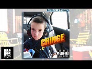 Aiden is Cringe