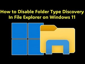 How to Disable Folder Type Discovery in File Explorer on Windows 11