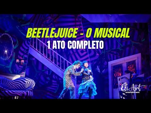 Beetlejuice O Musical - 1 ato completo dia 28/04/24