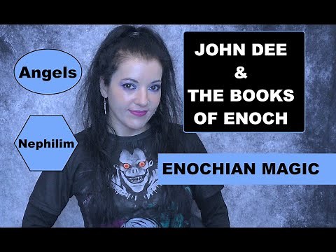 JOHN DEE, the BOOKS OF ENOCH & Enochian Magic