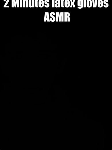 ASMR latex gloves #asmr #fyp #relaxing #asmrtiktoks #asmrsounds