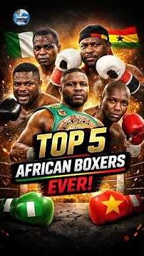 Top 5 Greatest African Boxers of All Time #shorts
