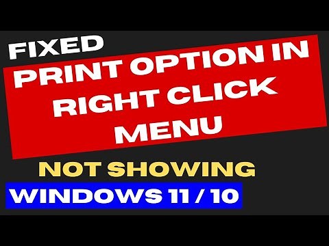 Print option in Right Click Context menu not showing in Windows 11 Fixed