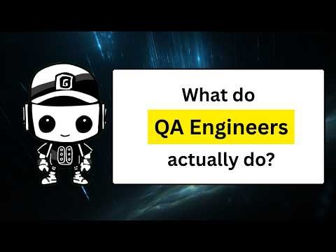 What Do QA Engineers Really Do All Day?
