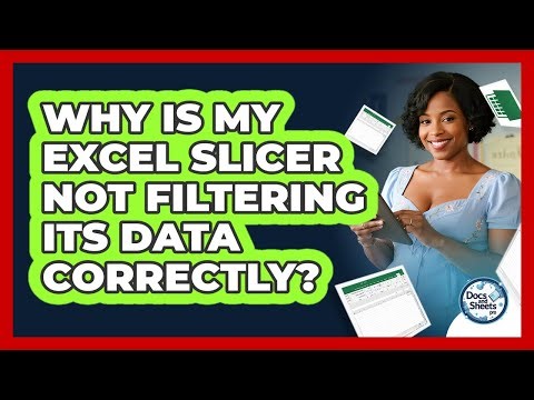 Why Is My Excel Slicer Not Filtering Its Data Correctly? - Docs and Sheets Pro