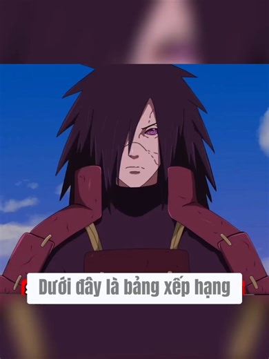 Những nhân vật mạnh nhất trong Naruto #naruto