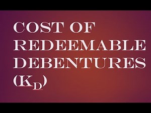 Cost of Capital: Cost of Redeemable Debenture (Kd)