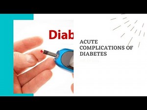 Acute complications of Diabetes Mellitus