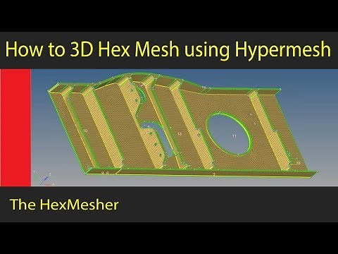 How to 3D Hex Mesh using Hypermesh / Hyperworks