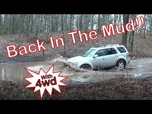 Testing Spirit My Ford Escape's New 4wd Capabilities In The Mud!!