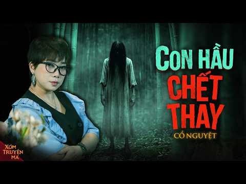 Con Hầu Chết Thay Và Bi Kịch Nhà Địa Chủ | Xóm Truyện Ma