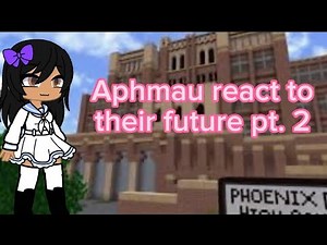 Aphmau react to their future pt. 2|||aphmau|||gacha||