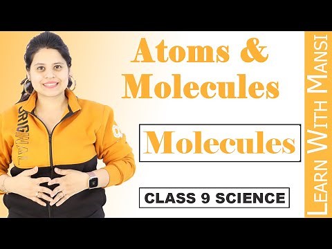Class 9 Science | Chapter 3 | Molecules | Atoms And Molecules | NCERT