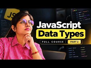 JavaScript Data Types Explained | Learn JavaScript From Scratch