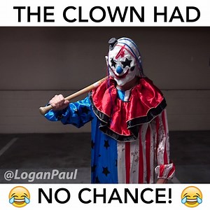 18M views · 159 reactions | SAVAGE MOM VS. KILLER CLOWN!  Add me on lnstagram: @LoganPaul | Logan Paul | Facebook