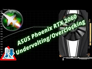 Undervolting and Overclocking the ASUS Phoenix RTX 2060