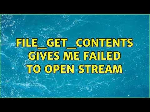 file_get_contents gives me failed to open stream (3 Solutions!!)