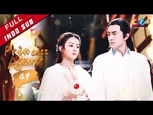 Princess Agents 【INDO SUB】EP49| Chu Qiao tidak ingin saling jatuh cinta |（Zhao Liying、Lin Gengxin）