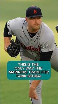 THIS IS THE ONLY WAY THE MARINERS TRADE FOR TARIK SKUBAL