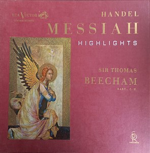 Handel, Sir Thomas Beecham, Bart, C.H. - Messiah Highlights