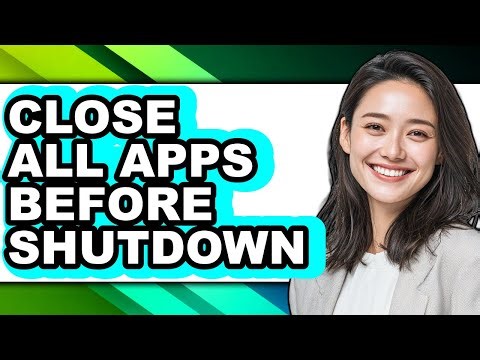 How to Close All Apps Before Shutdown (updated)