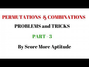 Permutations and Combinations Concept and Tricks | part 3