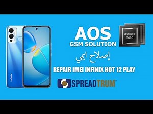 إصلاح آيمي انفينيكس هوت 12 بلاي مجاناُ بدون أدوات مدفوعة REPAIR IMEI SPD INFINIX HOT 12 PLAY FREE