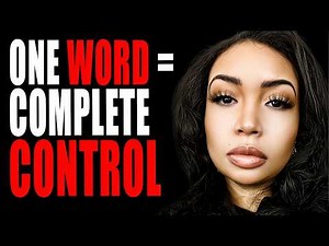 The One Word That Puts You in Complete Control (She Won’t Know What to Do Next)