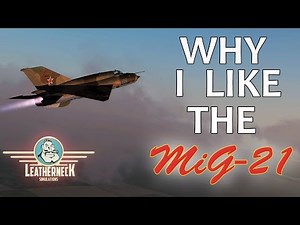 DCS: Why I Like The MiG-21