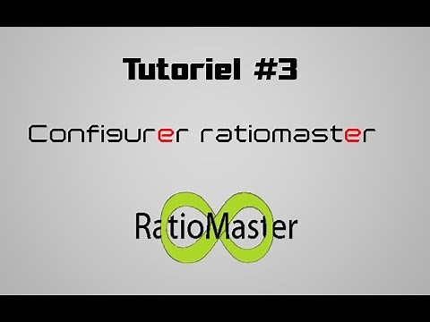 ◄TUTO► [FR] [HD] [PC] Comment configurer RatioMaster et comment l'utiliser !