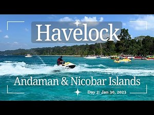 Andamans - Havelock Island | Radhanagar Beach | Elephant Beach | Day 2 - Day wise Itinerary
