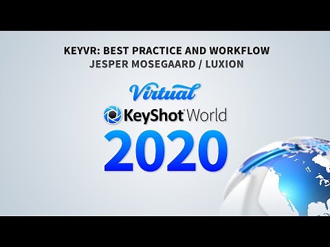 Virtual KeyShot World 2020 - KeyVR: Best Practice and Workflow (LIVE)