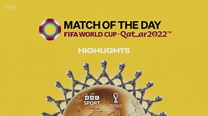BBC Match Of The Day MOTD: FIFA World Cup Highlights | 21 November 2022