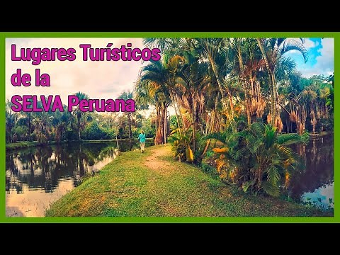Lugares Turísticos de la SELVA Peruana 🙈 El mejor TOUR