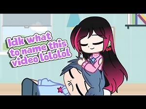 This skit makes no sense and I have no name for this lololol // Gacha Club // iCherry