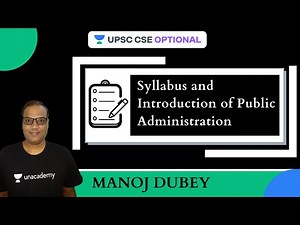 L2: Syllabus and Introduction of Public Administration | UPSC CSE/IAS 2021-2022 | Manoj Dubey