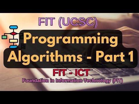 Programming - Algorithms - Part 1 | FIT-ICT | FIT(UCSC) | BIT (UCSC)