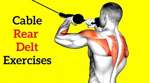 6 Best Rear Delt Cable Exercises for Bigger & Stronger Shoulder