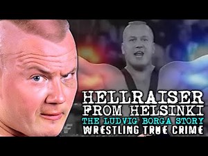 The Ludvig Borga Story | Wrestling True Crime Documentary
