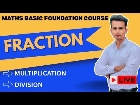 Basic of Maths | Multiplication & Division of Fractions Explained | Step-by-Step | Live Maths Class
