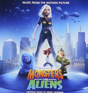 Henry Jackman - Monsters Vs Aliens (Music From The Motion Picture)