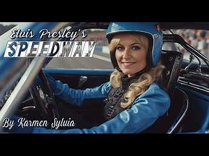 Speedway, Elvis Presley song, performed by Karmen Sylvia