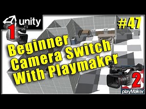 Beginner Camera switching - Unity Playmaker Tutorial